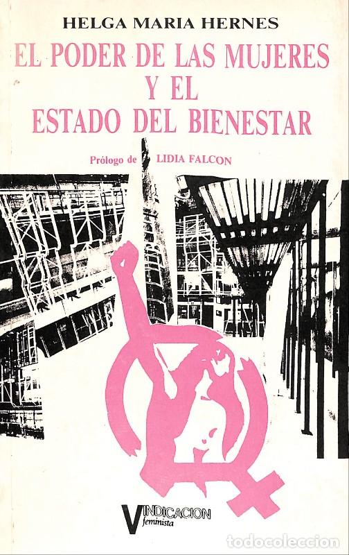Libros de segunda mano: El poder de las mujeres y el estado del bienestar - Hernes, Helga Mar&iacute;a - Vindicaci&oacute;n Feminista -