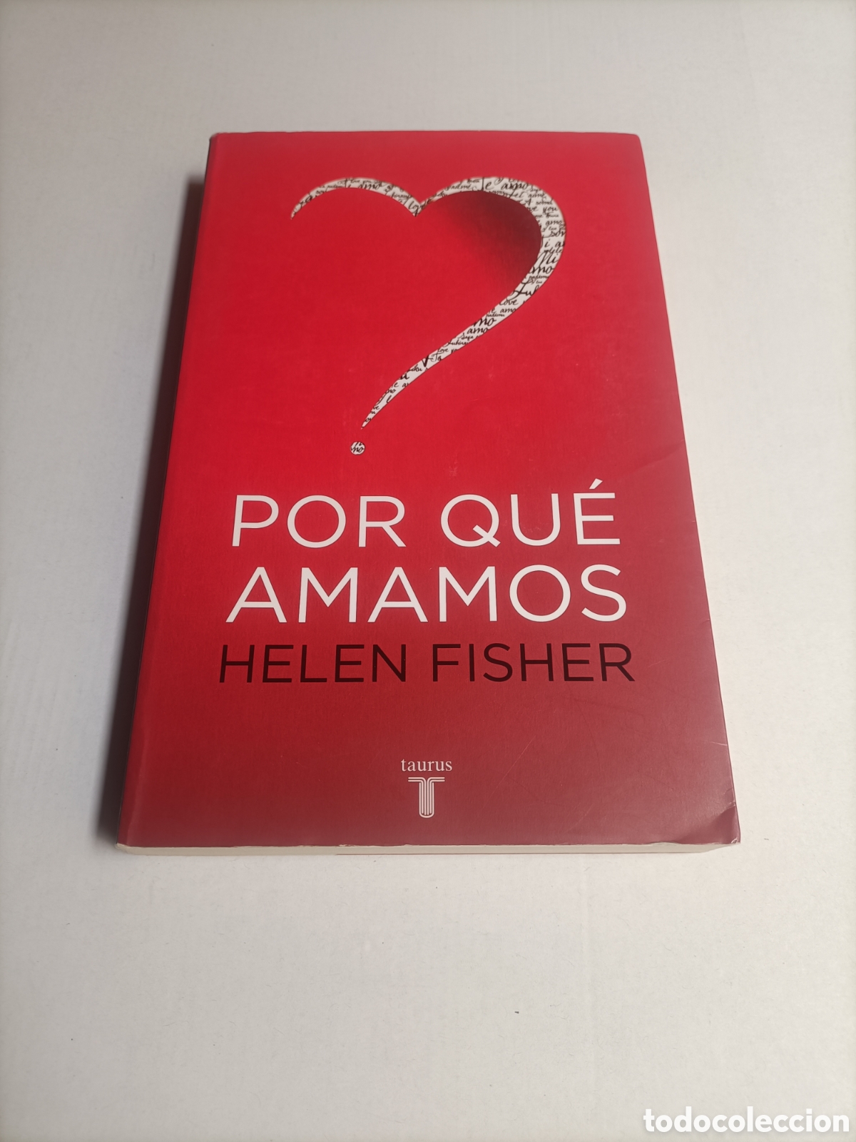 Libros de segunda mano: Porque amamos. Helen Fisher .Taurus 2004