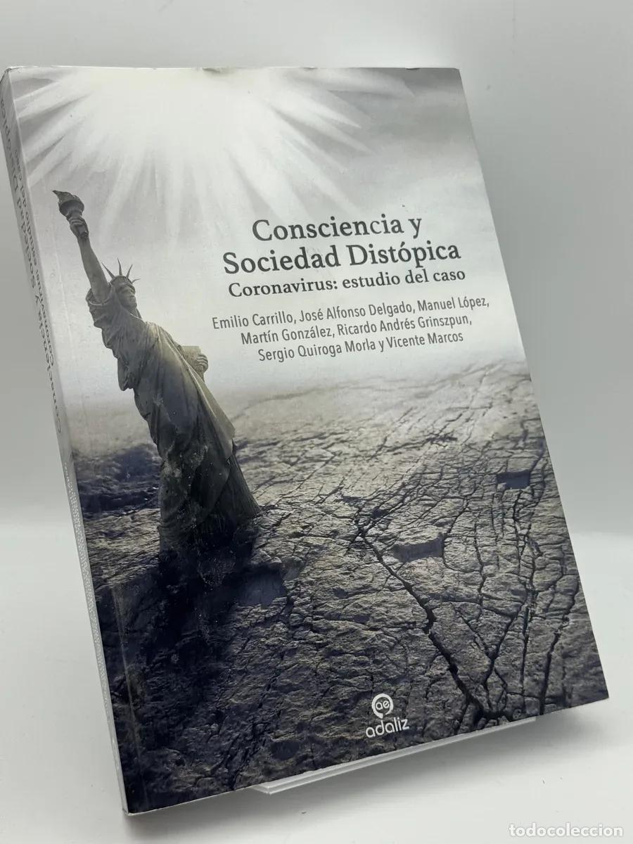 Libros de segunda mano: Consciencia y Sociedad Dist&oacute;pica : Coronavirus - Emilio Carrillo Benito, Jos&eacute; Afonso Delagado Guti&eacute;r