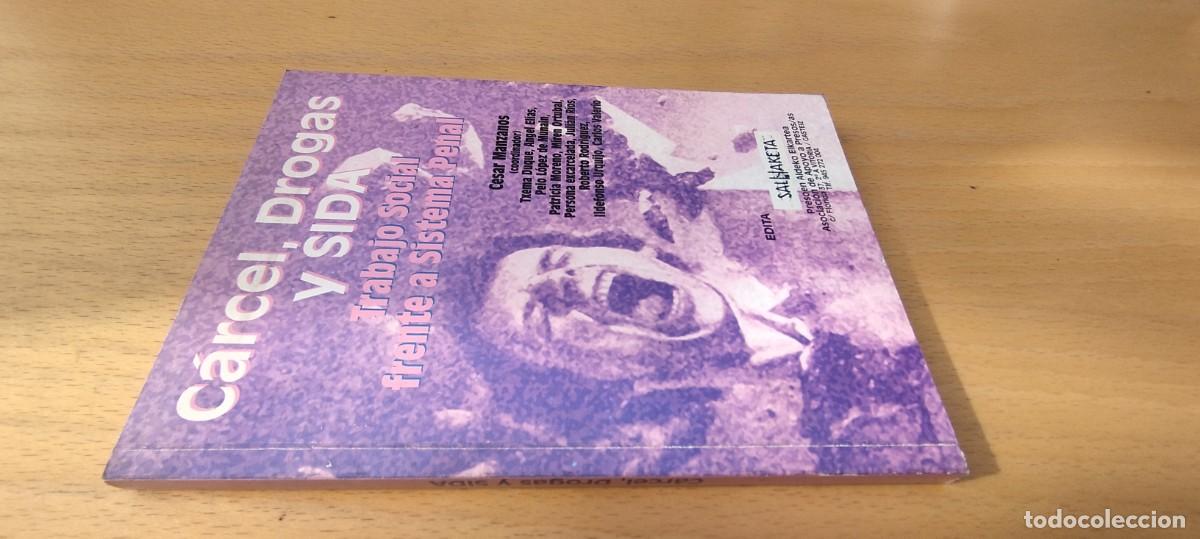 Libros de segunda mano: CARCEL, DROGAS Y SIDA/CESAR MANZANOS/KARA 05/SALHAKETA TRABAJO SOCIAL FRENTE SISTEMA PENAL