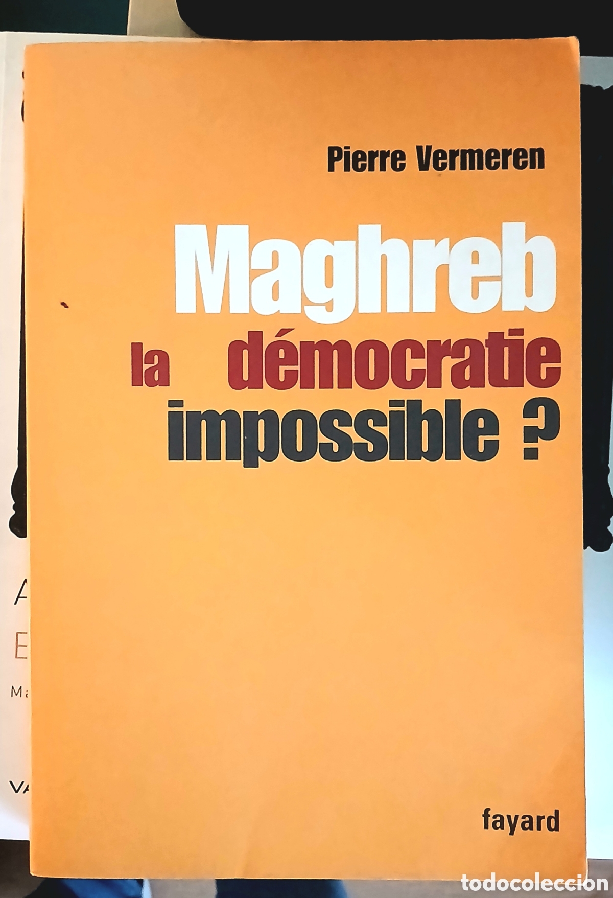 Libros de segunda mano: Maghreb: la d&eacute;mocratie impossible?