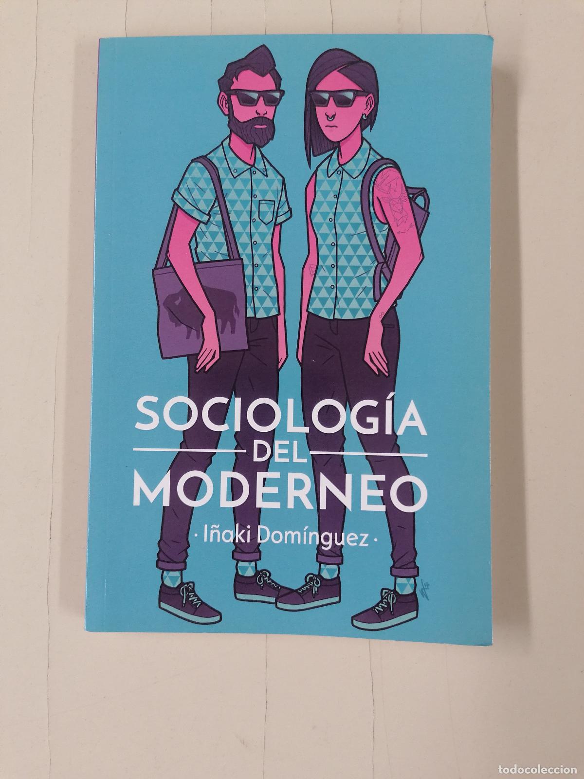 Libros de segunda mano: sociologia del moderneo. I&ntilde;aki Dom&iacute;guez
