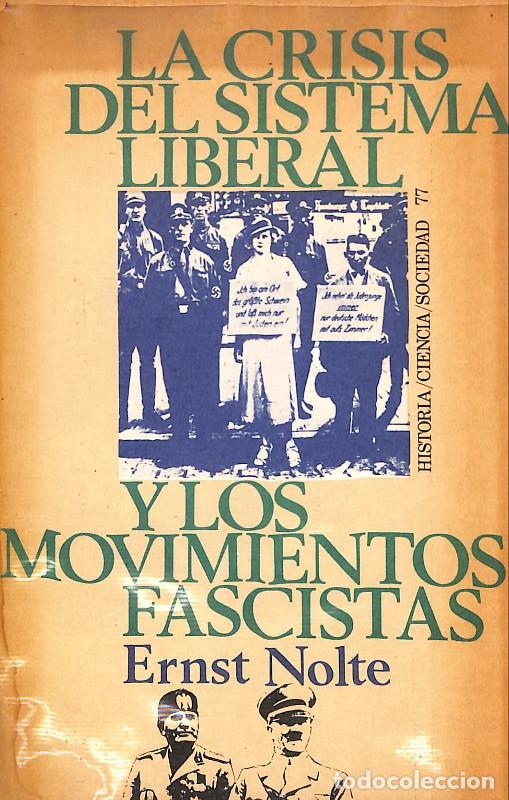 Libros de segunda mano: La Crisis del Sistema Liberal y los Movimientos Fascistas - Ernst Nolte - Pen&iacute;nsula - 1971 -