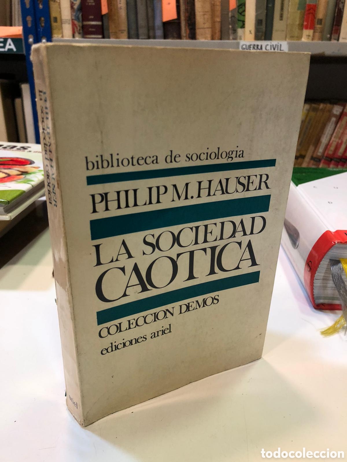 Livres d'occasion: La sociedad ca&oacute;tica - Philip M. Hauser