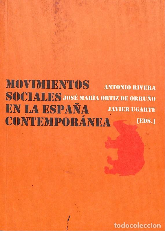 Libros de segunda mano: Movimientos Sociales en la Espa&ntilde;a Contempor&aacute;nea - Rivera, Antonio / Ugarte, Javier - Abada - 2008