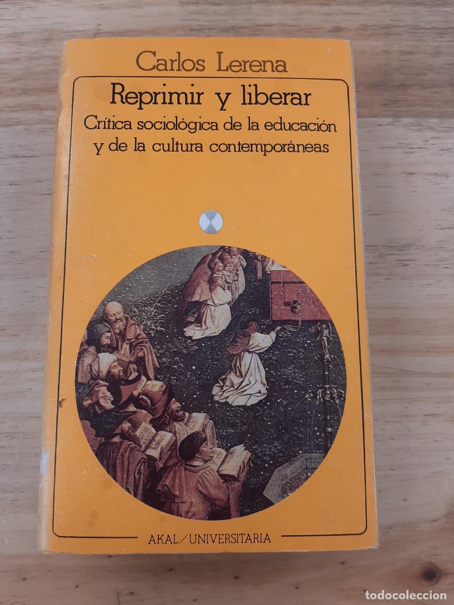 Libros de segunda mano: Reprimir y liberar - Carlos Lerena Ales&oacute;n - Akal, 1983