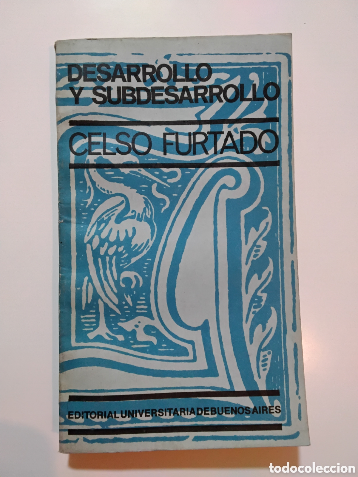 Libros de segunda mano: CELSO FURTADO &mdash; DESARROLLO Y SUBDESARROLLO &mdash; EUDEBA &mdash; 1970