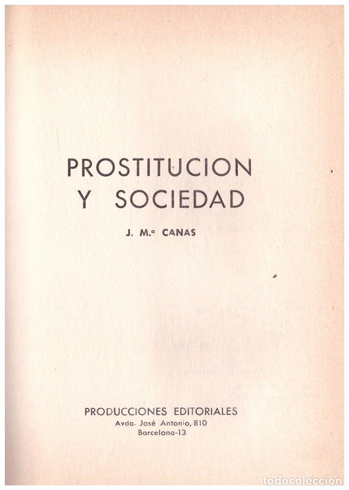 Libri di seconda mano: Prostituci&oacute;n y sociedad - Canas, J M&ordf; - Ed. Producciones - 1974, 1&ordf; ed.