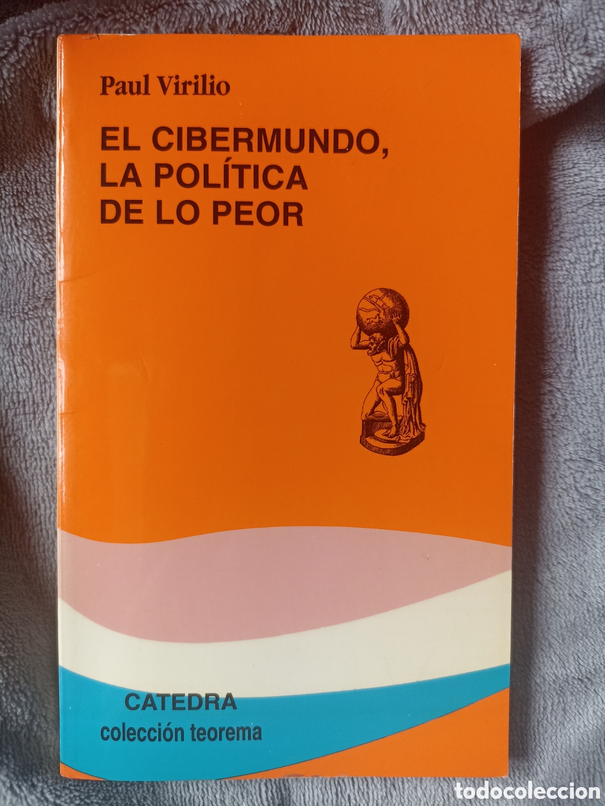 Libros de segunda mano: El cibermundo, la pol&iacute;tica de lo peor. Paul Virilio. Ed. C&aacute;tedra 1999.