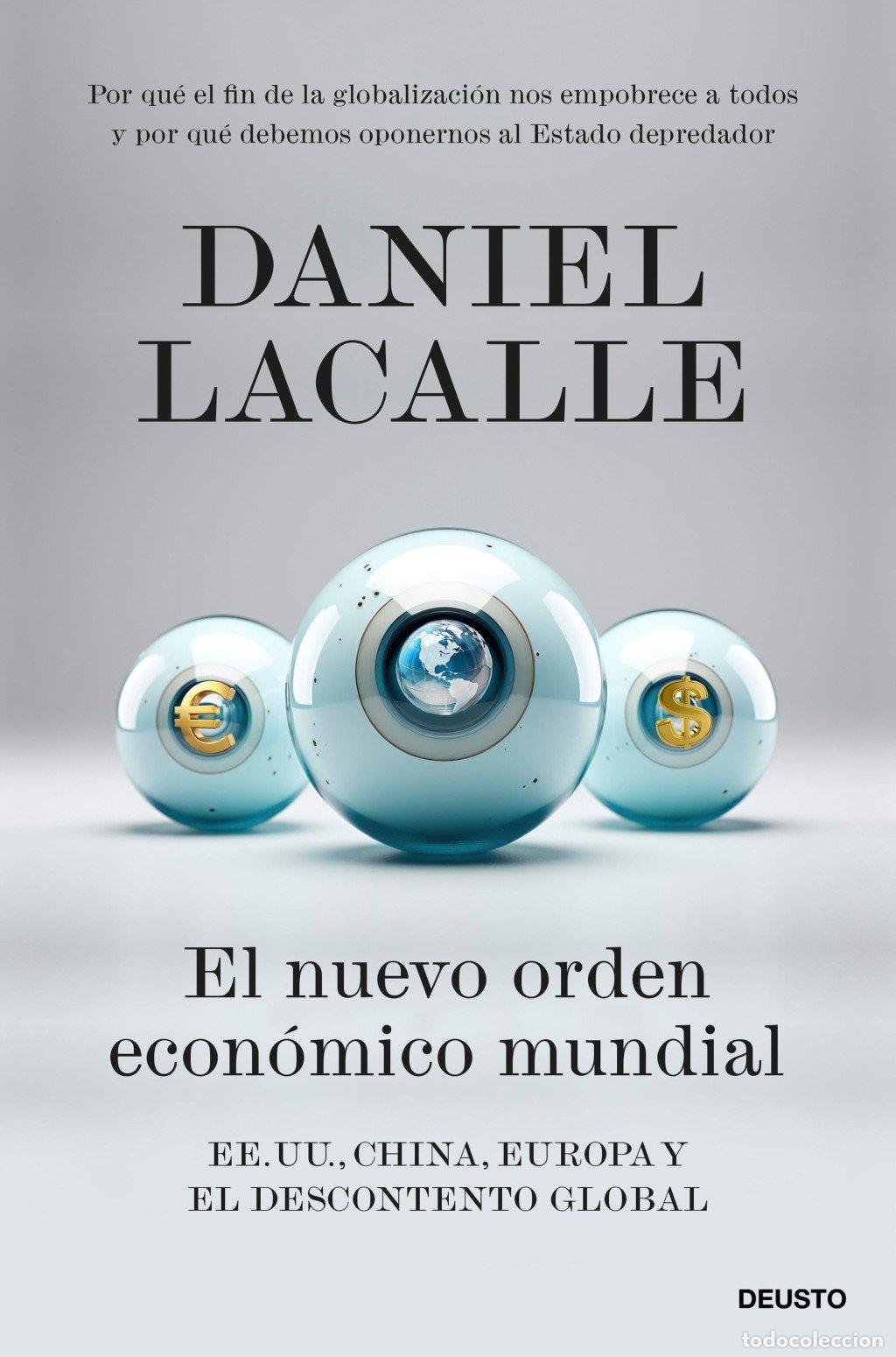 Libros de segunda mano: El Nuevo Orden Econ&oacute;mico Mundial: Ee. Uu., China, Europa y el Descontento Global - Daniel Lacalle -