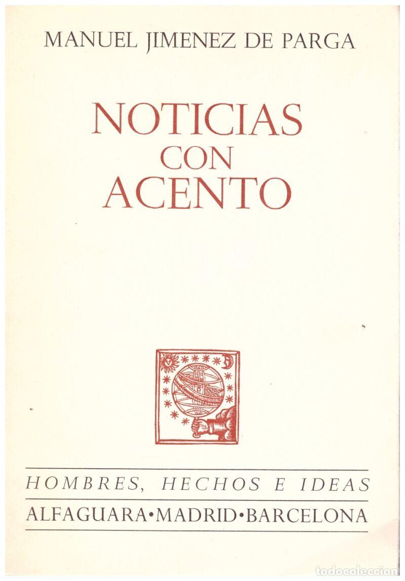 Second hand books: NOTICIAS con ACENTO - Jim&eacute;nez de Parga, Manuel - Editorial Alfaguara - 1966, 1&ordf; Ed.