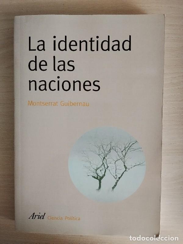 Libros de segunda mano: La Identidad de las Naciones - Guibernau, Montserrat - Ed. Ariel, 2008 - Ciencias Pol&iacute;ticas