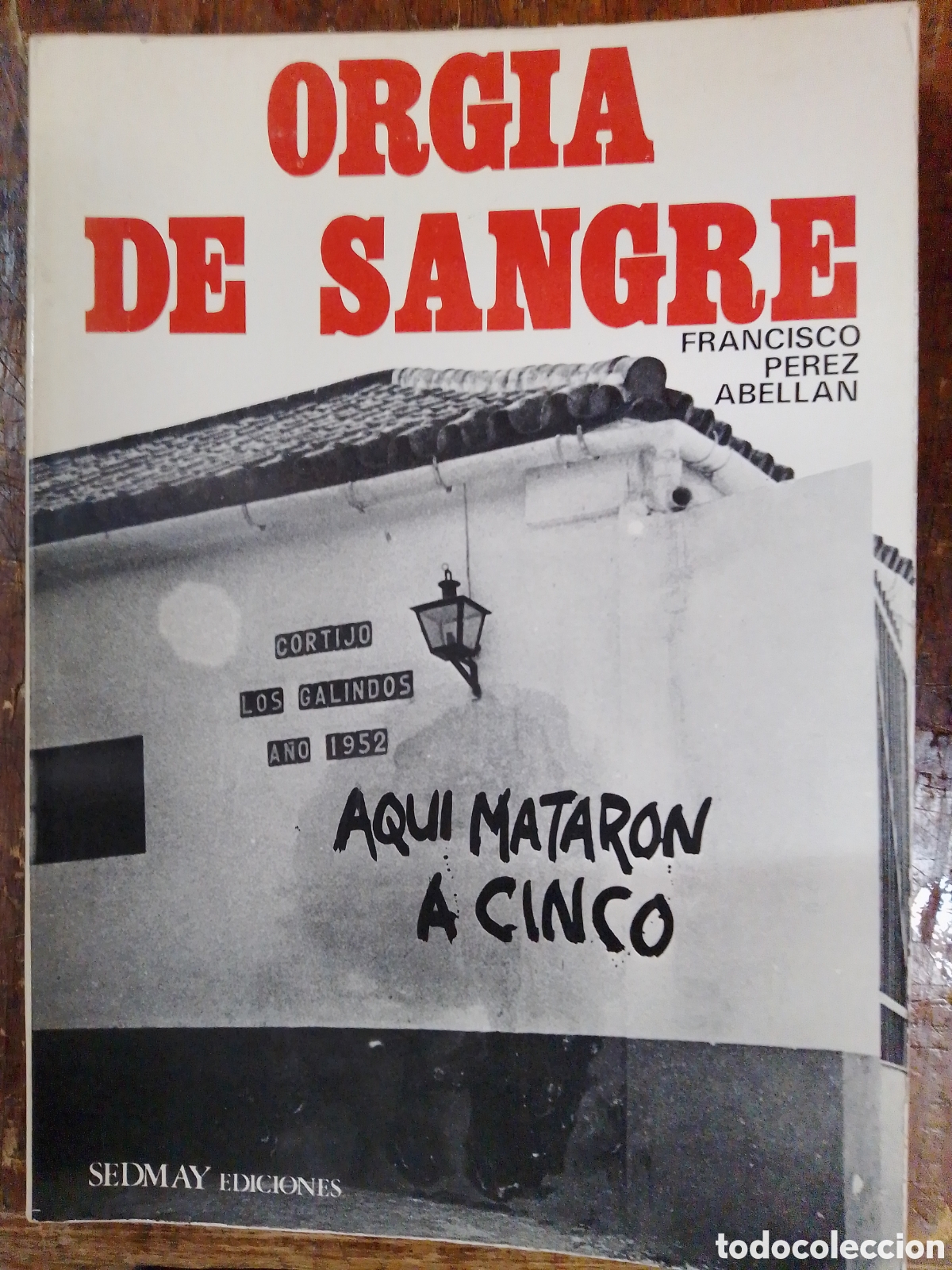 Libros de segunda mano: ORGIA DE SANGRE. PEREZ ABELLAN, FRANCISCO. SEDMAY. 1976