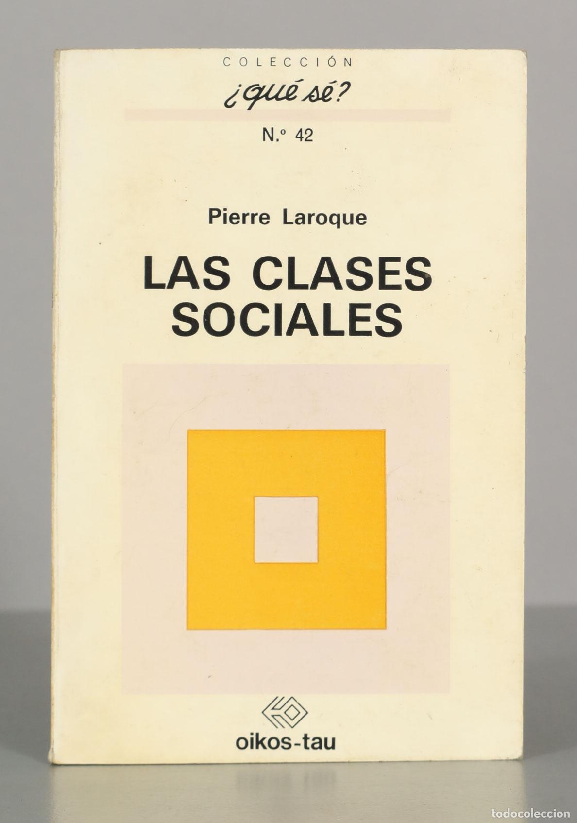 Libros de segunda mano: &iquest;qu&eacute; s&eacute;? &Nu;.&deg; 42 Pierre Laroque. LAS CLASES SOCIALES