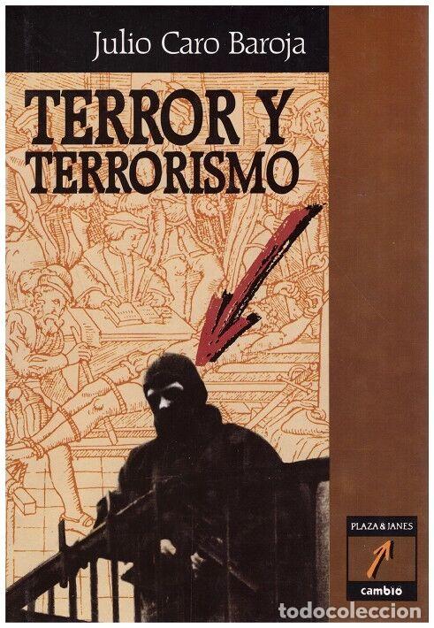 Gebrauchte B&uuml;cher: TERROR y TERRORISMO - Caro Baroja, Julio - Editorial Plaza y Jan&eacute;s - 1989, 1&ordf; Ed.