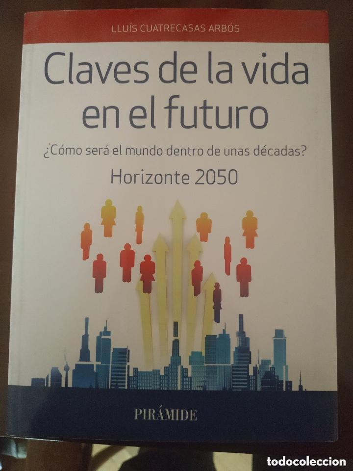 Libros de segunda mano: Claves de la vida en el futuro. Llu&iacute;s Cuatrecasas