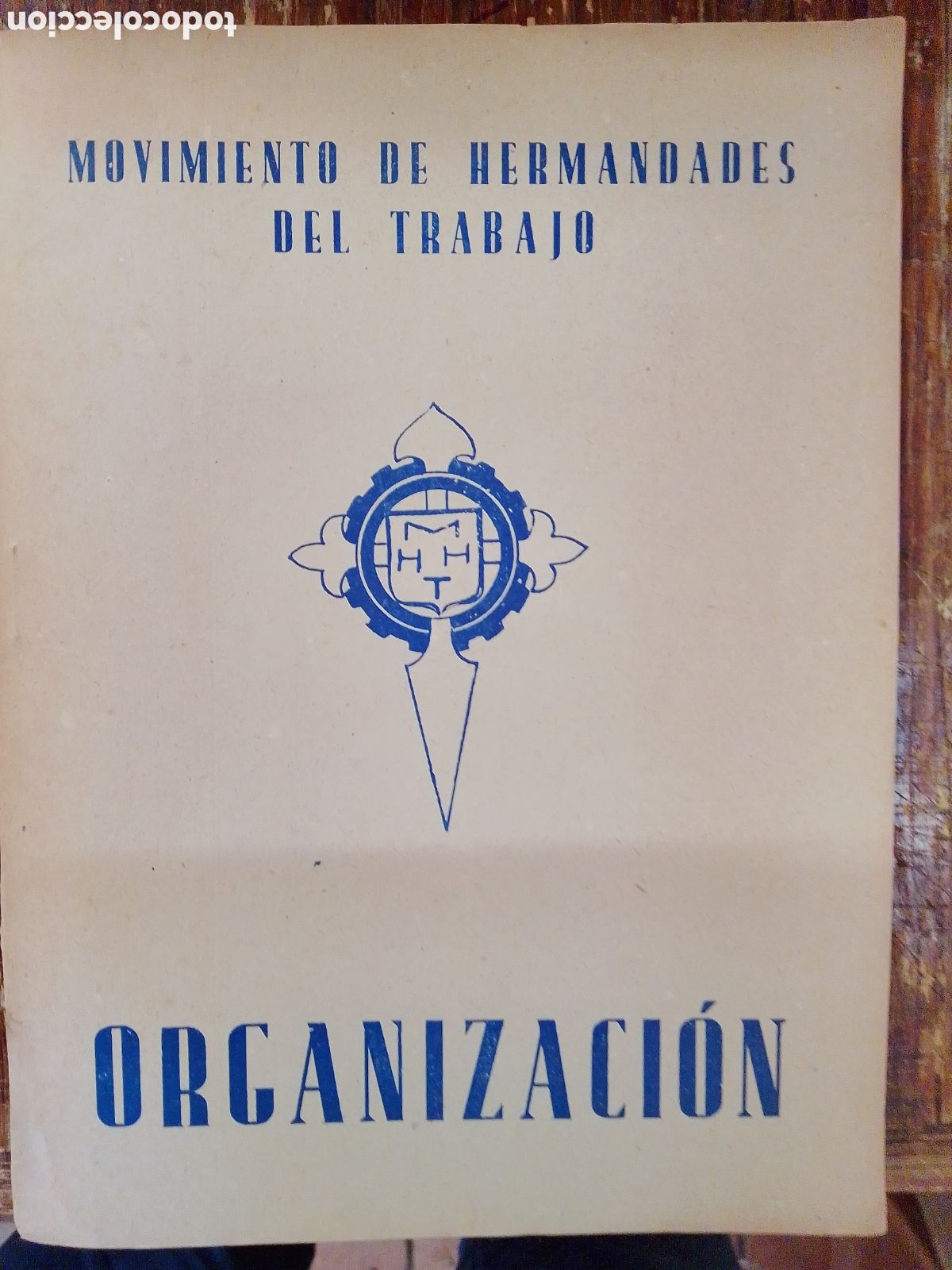 Libros de segunda mano: MOVIMIENTO DE HERMANDADES DEL TRABAJO. ORGANIZACION. HUERFANOS DEL EJERCITO.