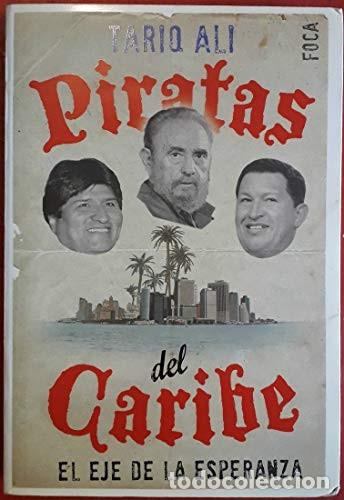Libros de segunda mano: Piratas del Caribe - Ali, Tariq - Foca Ediciones y Distribuciones Generales - Investigaci&oacute;n, N&ordm; 85