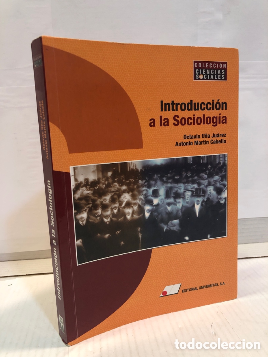 Libros de segunda mano: Octavio U&ntilde;a Juarez, Antonio Mart&iacute;n Cabello - Introducci&oacute;n a la sociolog&iacute;a