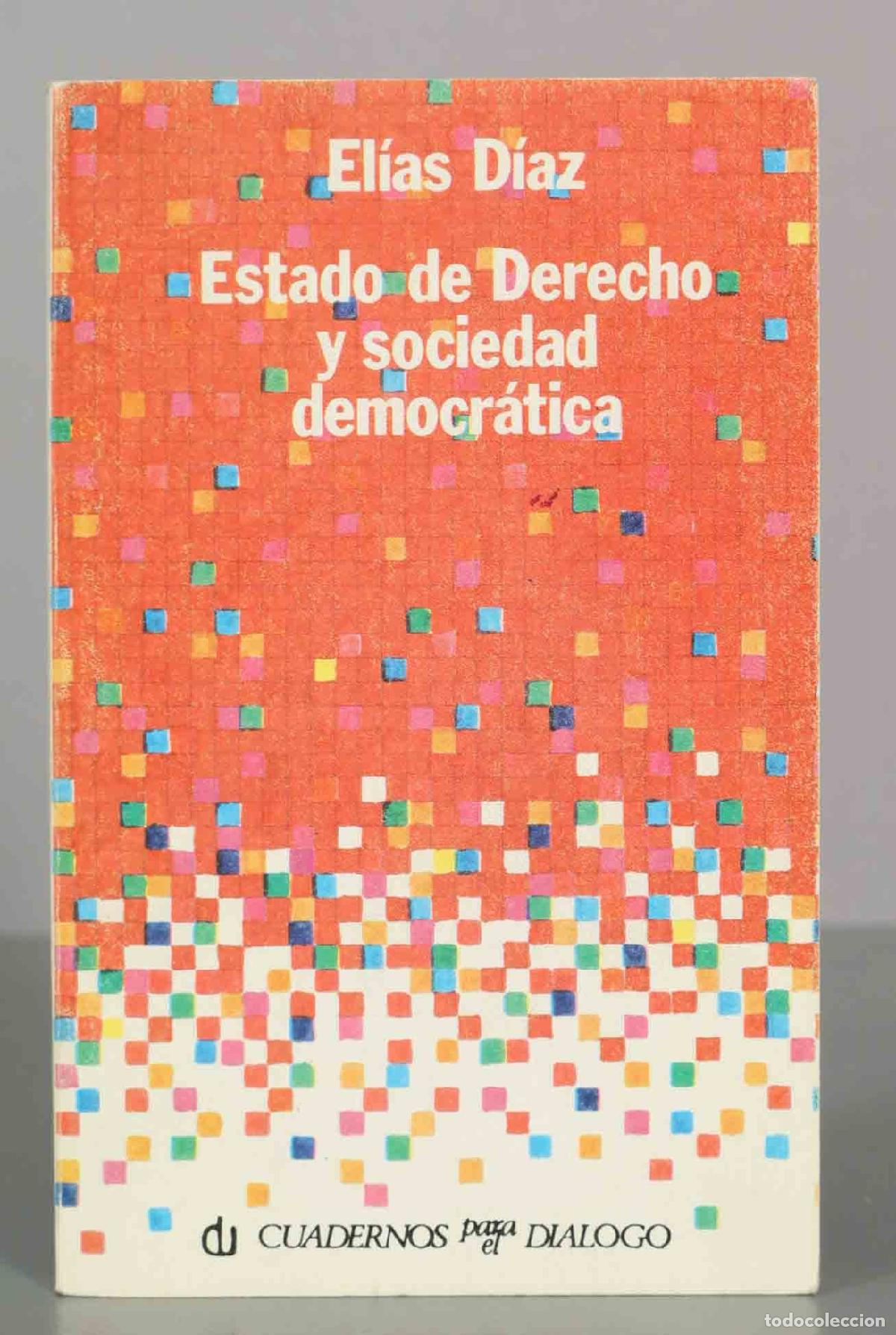 Libros de segunda mano: Estado de Derecho y sociedad democr&aacute;tica - El&iacute;as D&iacute;az - Cuadernos para el Di&aacute;logo