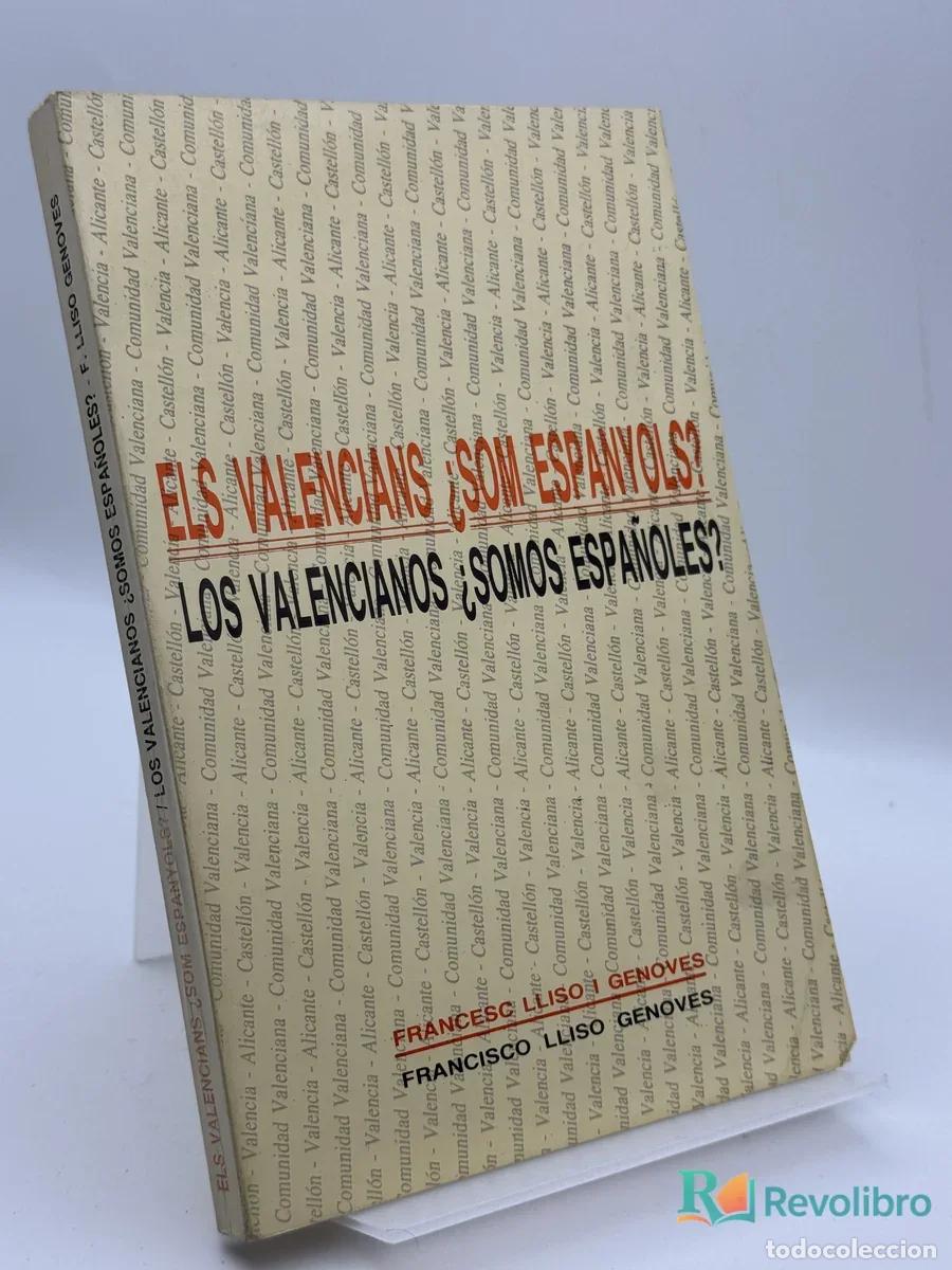 Libros de segunda mano: Els valencians &iquest;som espanyols? Los valencianos &iquest;somos espa&ntilde;oles? - Francesc Llu&iacute;s i Genov&eacute;s
