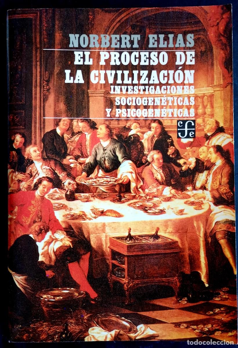 Libros de segunda mano: Norbert Elias . El proceso de la civilizaci&oacute;n. Investigaciones sociogen&eacute;ticas y psicogen&eacute;ticas
