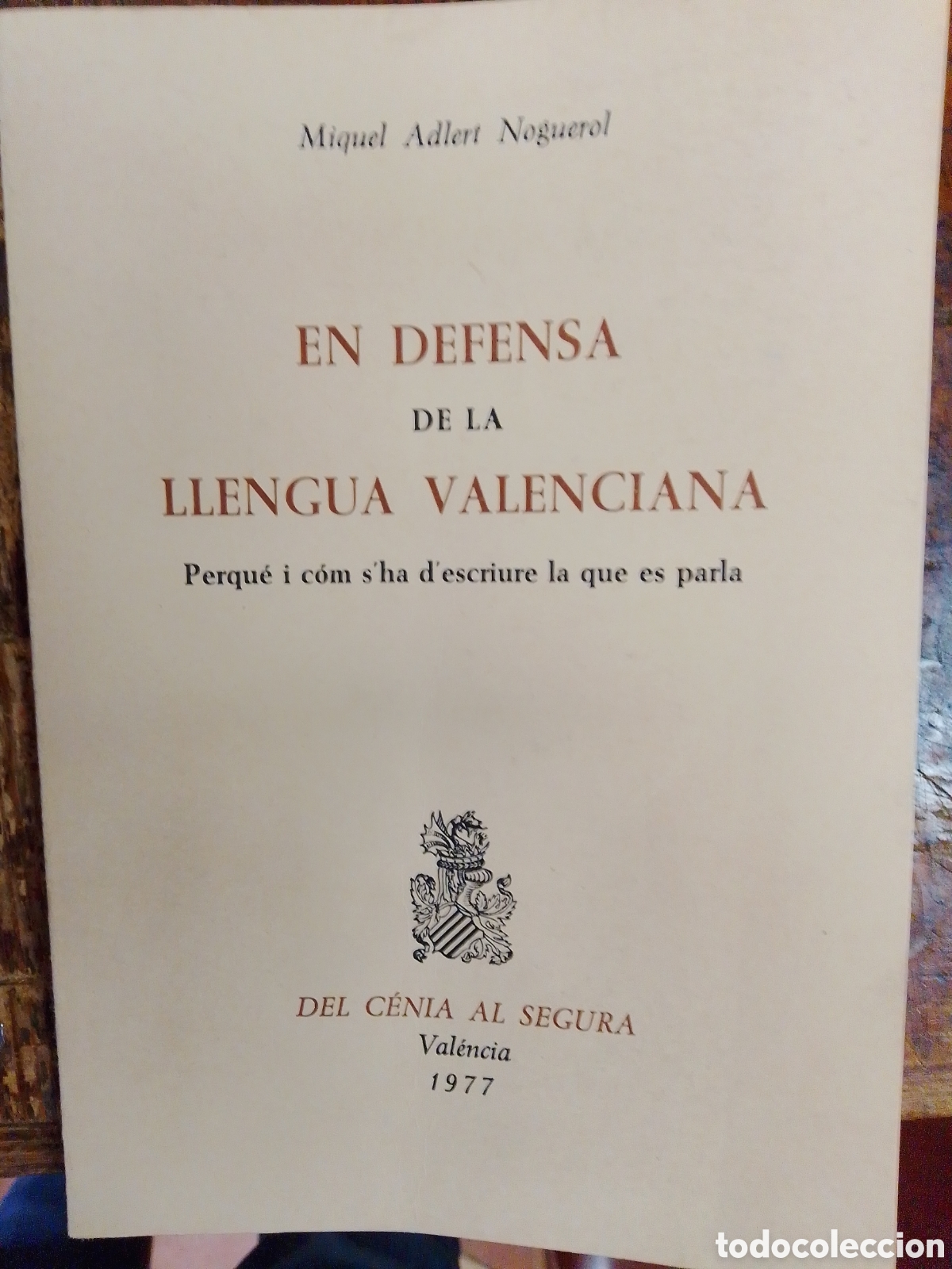 Libros de segunda mano: EN DEFENSA DE LA LLENGUA VALENCIANA. ADLERT NOGUEROL, MIQUEL. DEL CENIA AL SEGURA. 1977