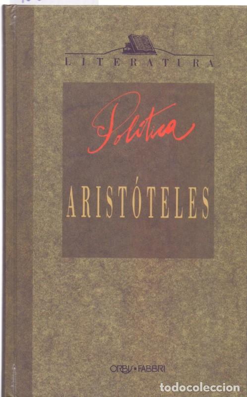 Libros de segunda mano: Pol&iacute;tica: Libros 1, 2, 3 y 4 - Arist&oacute;teles - Orbis - Literatura