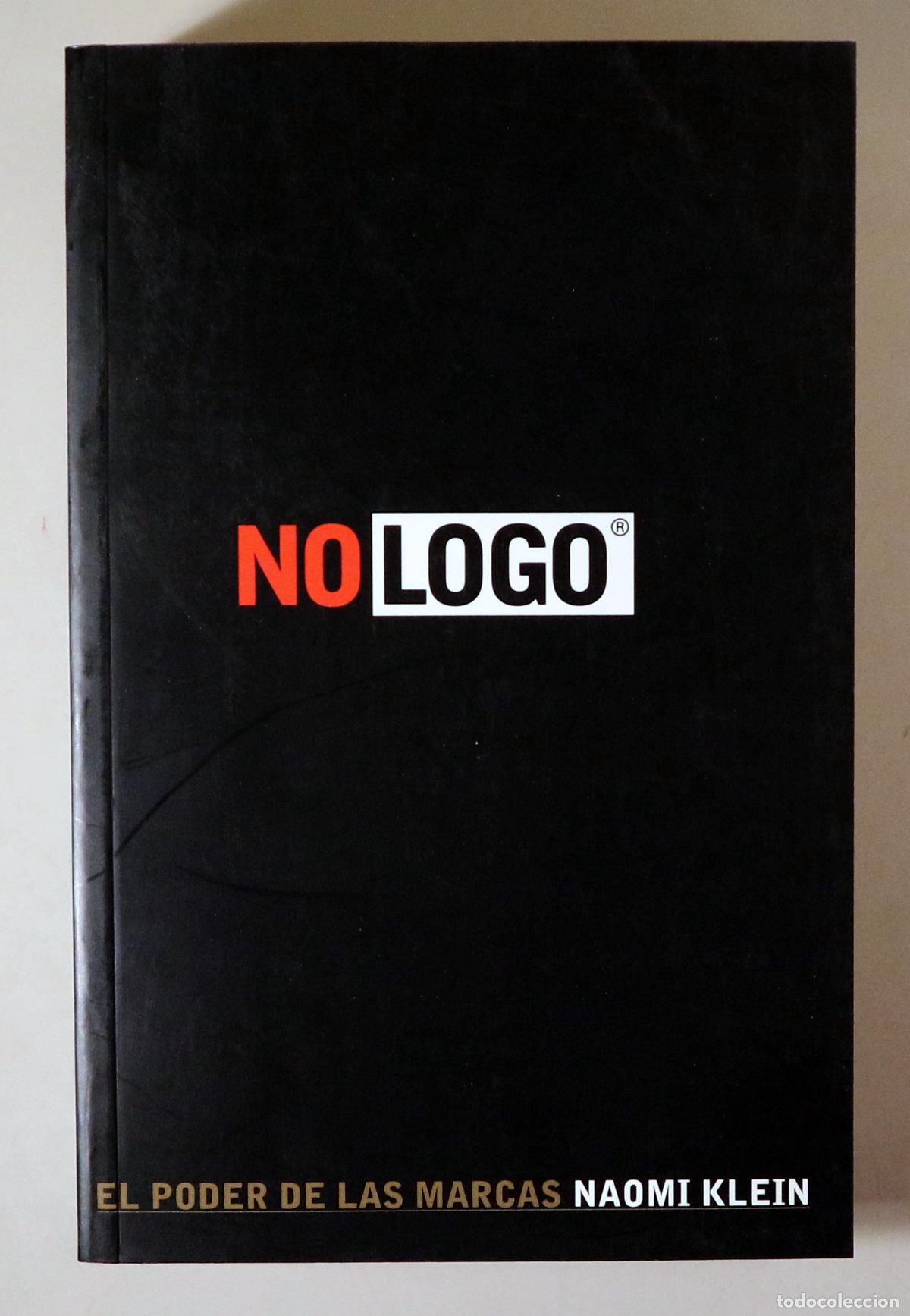 Libros de segunda mano: KLEIN, Naomi - NO LOGO. El poder de las marcas - Barcelona 2001