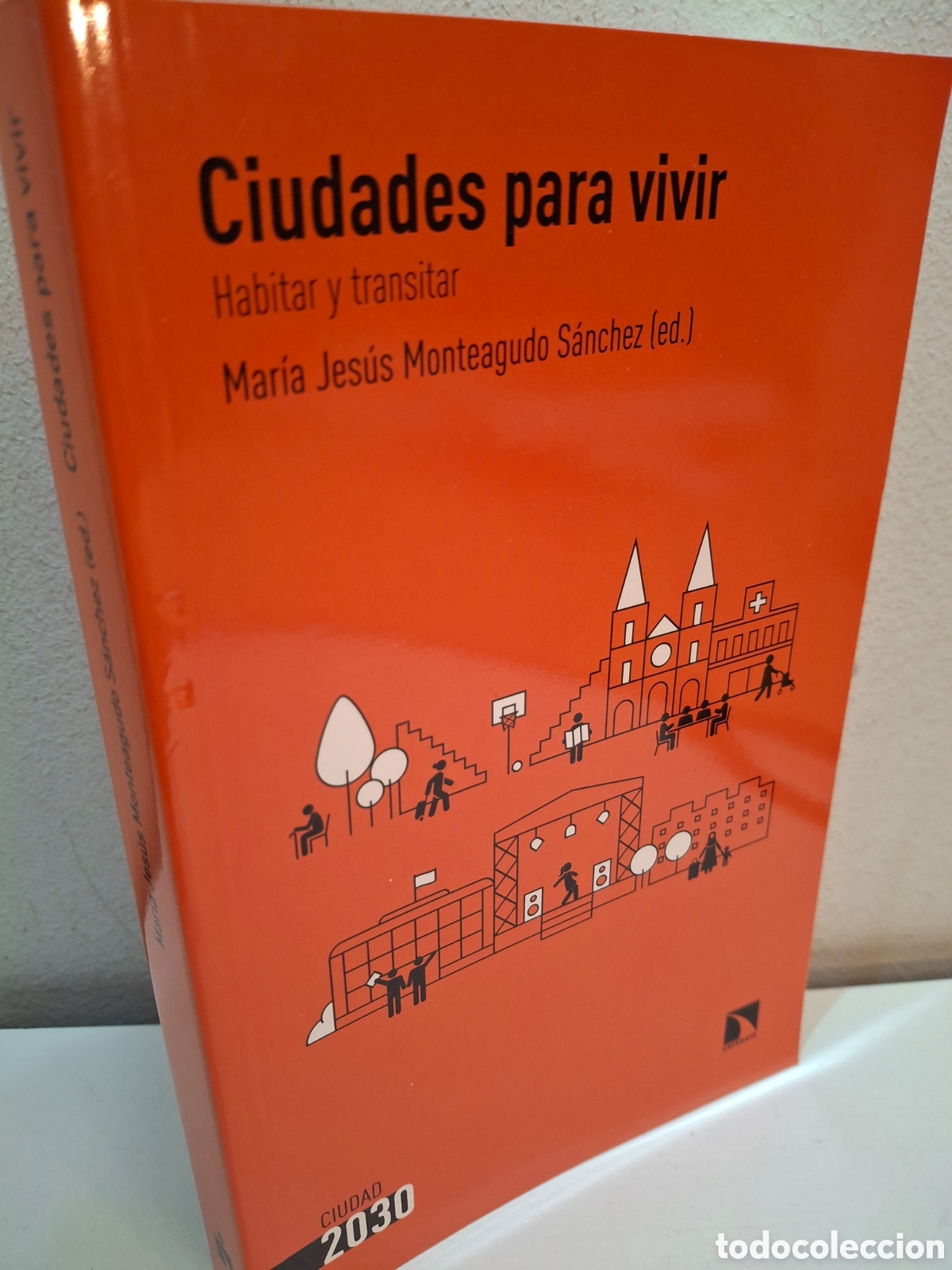 Libros de segunda mano: CIUDADES PARA VIVIR, HABITAR Y TRANSITAR, MARIA JESUS MONTEAGUDO, 2024