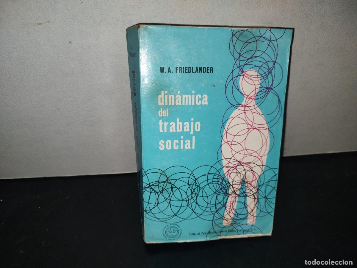 Libros de segunda mano: 219- Din&aacute;mica Del Trabao Social - W. A. Friedlander