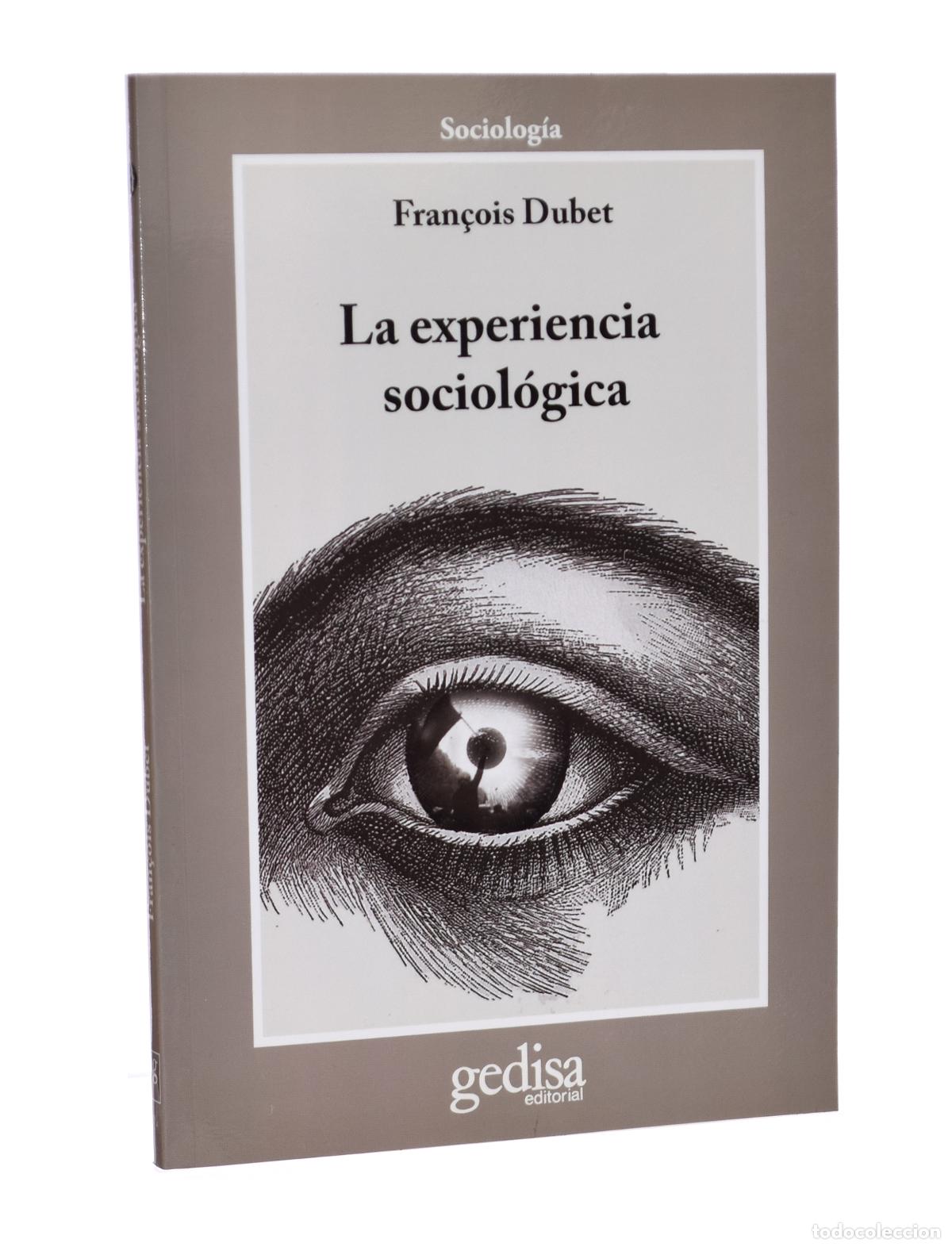 Libros de segunda mano: LA EXPERIENCIA SOCIOL&Oacute;GICA - DUBET, Fran&ccedil;ois