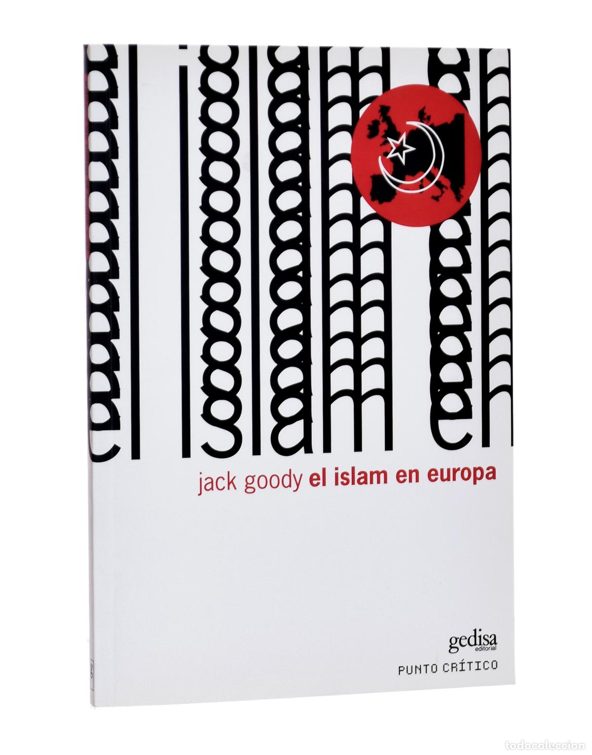 Libros de segunda mano: EL ISLAM EN EUROPA - GOODY, Jack