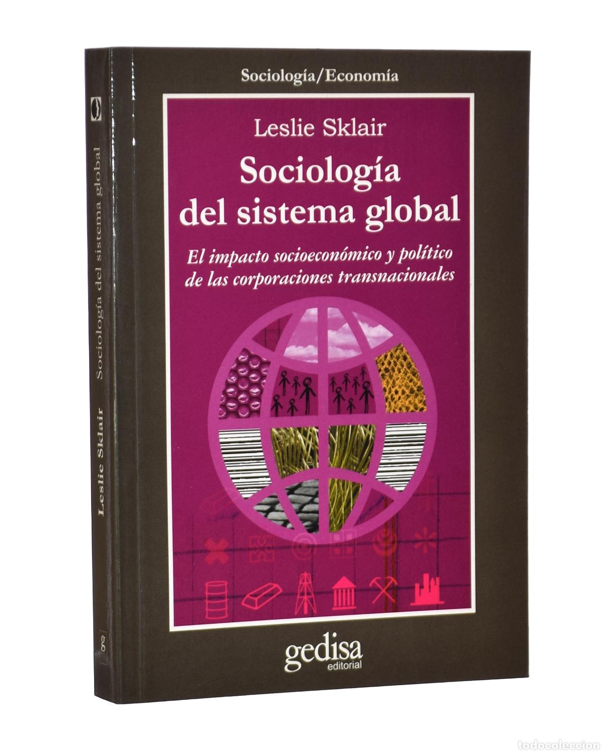 Libros de segunda mano: SOCIOLOG&Iacute;A DEL SISTEMA GLOBAL. EL IMPACTO SOCIOECON&Oacute;MICO Y POL&Iacute;TICO DE LAS CORPORACIONES TRANSNACION