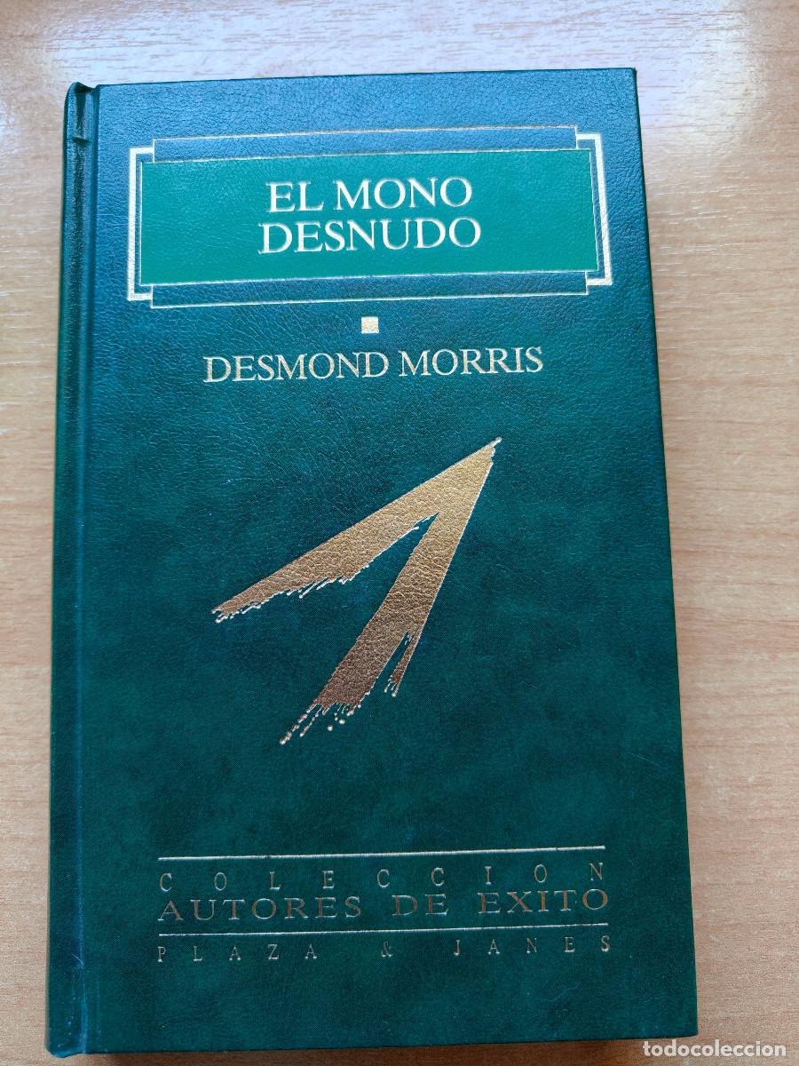 Libros de segunda mano: El mono desnudo. Desmond Morris. Plaza & Jan&eacute;s 1988 Tapa dura.