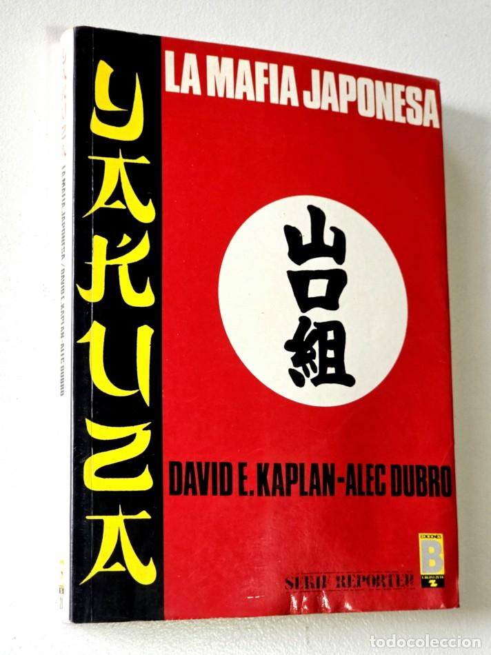 Libros de segunda mano: LA MAFIA JAPONESA (YAKUZA). 1&ordf; edici&oacute;n espa&ntilde;ola. - KAPLAN, David E. - DUBRO, Alec