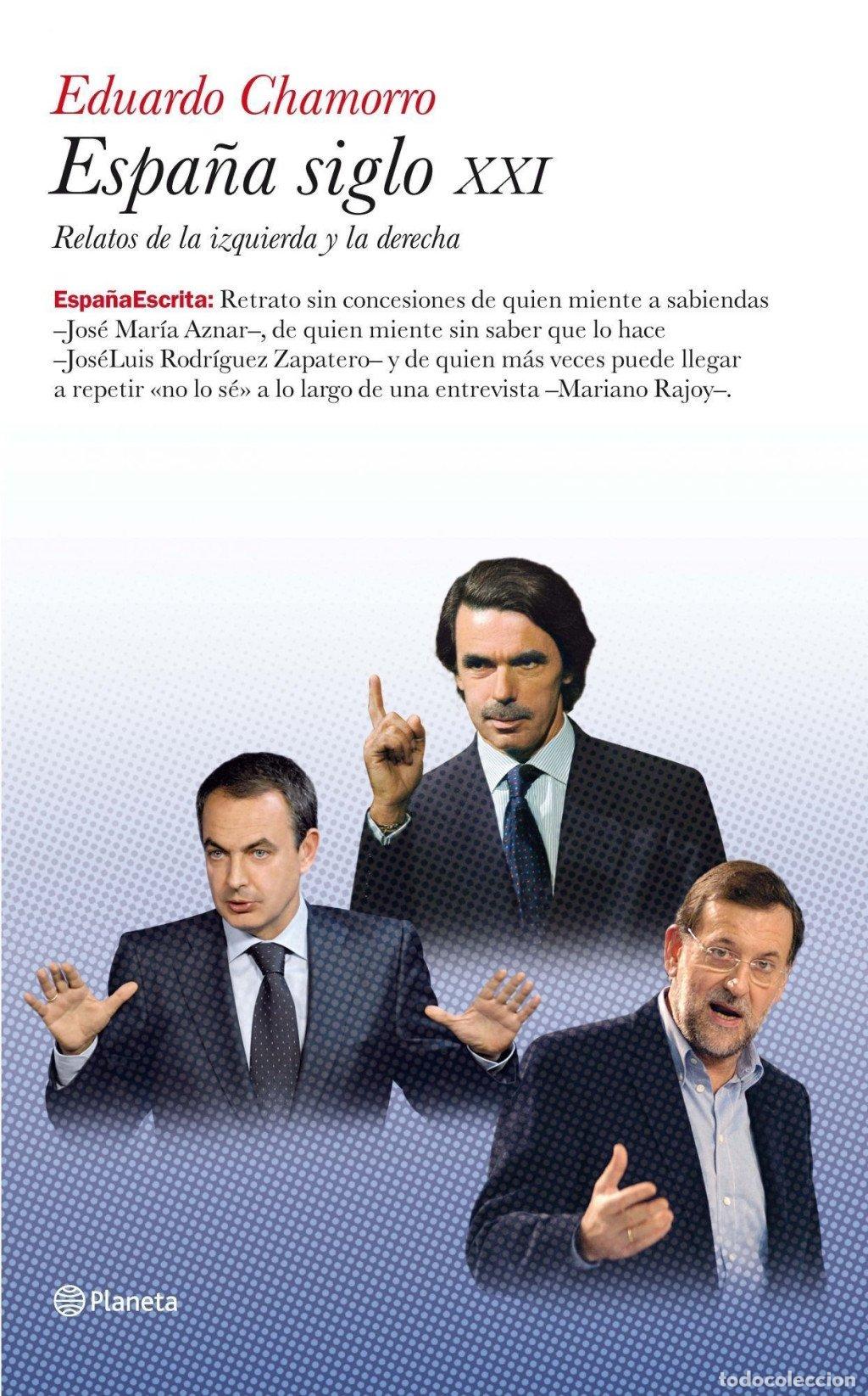 Libros de segunda mano: Espa&ntilde;a Siglo XXI - Eduardo Chamorro - Editorial Planeta - Espa&ntilde;a Escrita