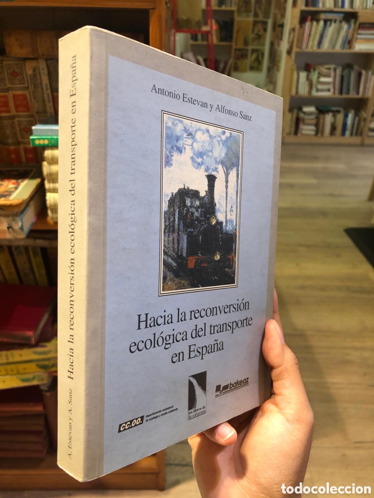 Libri di seconda mano: Hacia la reconversi&oacute;n ecol&oacute;gica del transporte en Espa&ntilde;a - Antonio Estevan y Alfonso Sanz