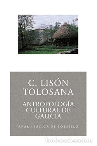 Libros de segunda mano: Antropolog&iacute;a Cultural de Galicia - Carmelo Lis&oacute;n Tolosana - Ediciones Akal - B&aacute;sica de Bolsillo, 90