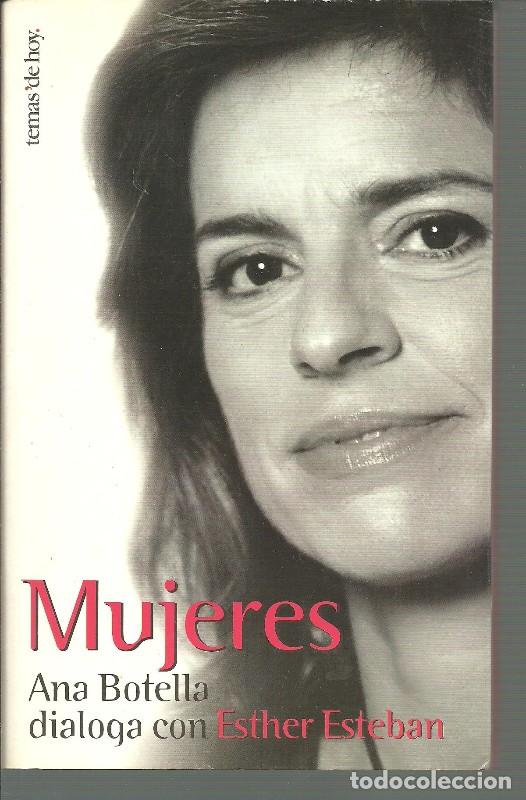 Libros de segunda mano: Mujeres: Ana Botella Dialoga con Esther Esteban - Esther Esteban - Temas de Hoy