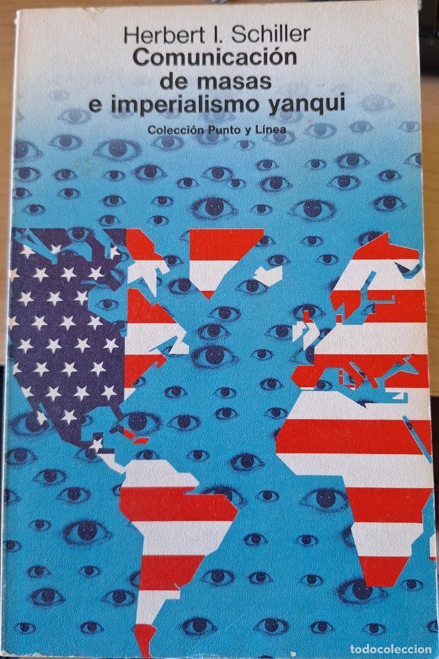 Libros de segunda mano: COMUNICACI&Oacute;N DE MASAS E IMPERIALISMO YANQUI. - SCHILLER, Herbert l.