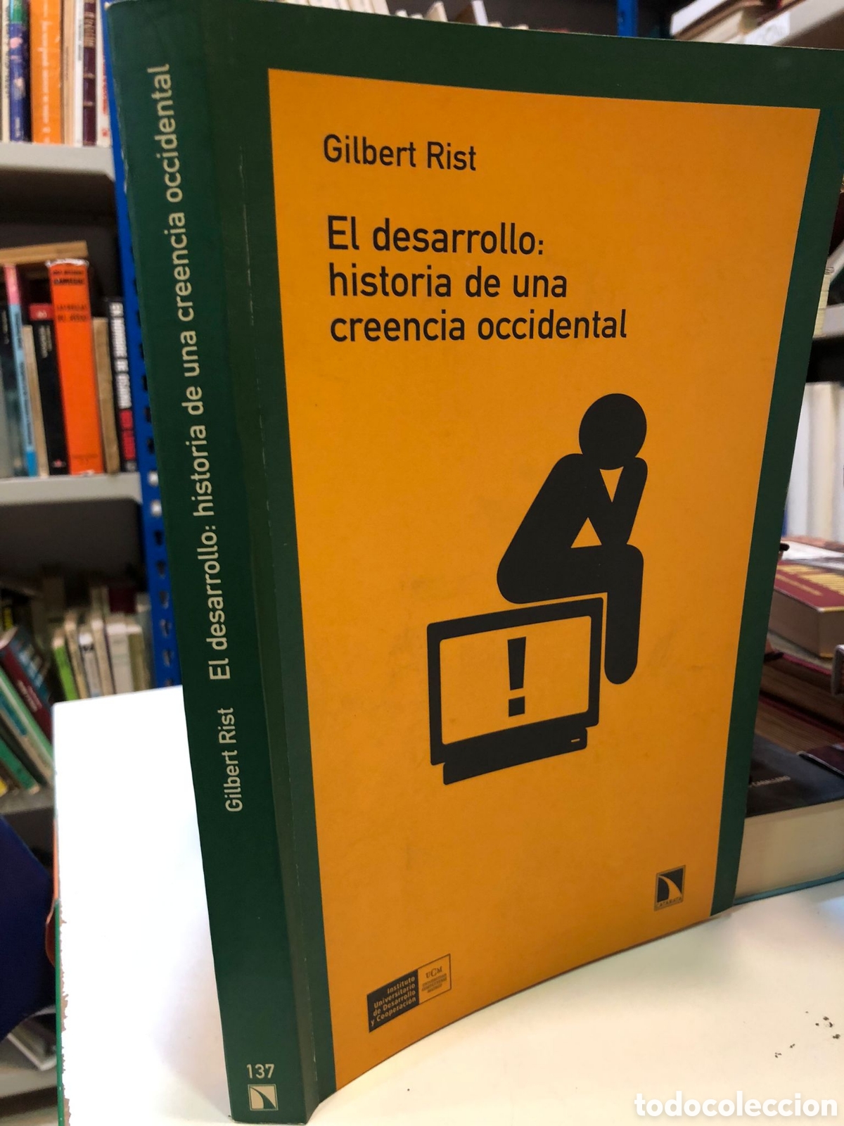 Libri di seconda mano: El desarrollo: historia de una creencia occidental - Gilbert Rist