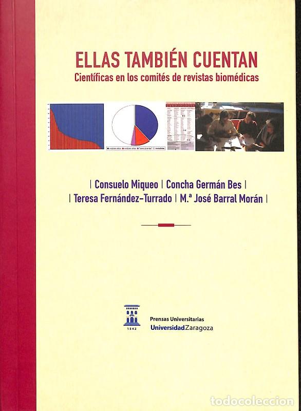 Libri di seconda mano: Ellas tambien cuentan: Cient&iacute;ficas en comit&eacute;s de revista biom&eacute;dicas - Miqueo, Consuelo - Prensas Uni