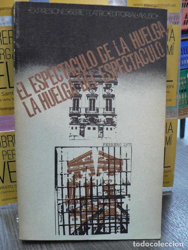 Libros de segunda mano: Espect&aacute;culo de la huelga, el. La huelga del espect&aacute;culo - VVAA - Editorial Ayuso - Expresiones, Teat