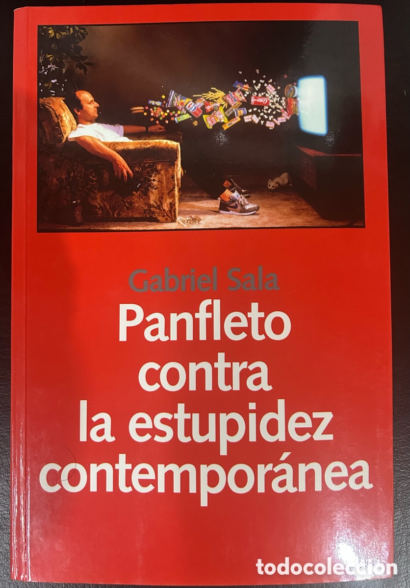 Libros de segunda mano: Panfleto contra la estupidez contempor&aacute;nea-Gabriel Sala