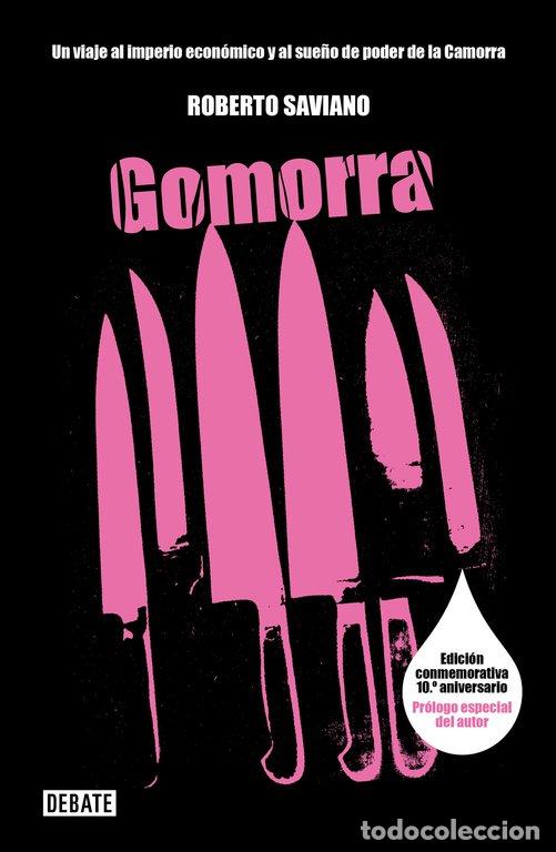 Libros de segunda mano: Gomorra: Un Viaje Al Imperio Econ&oacute;mico y Al Sue&ntilde;o de Poder de la Camorra - Saviano, Roberto - Debate