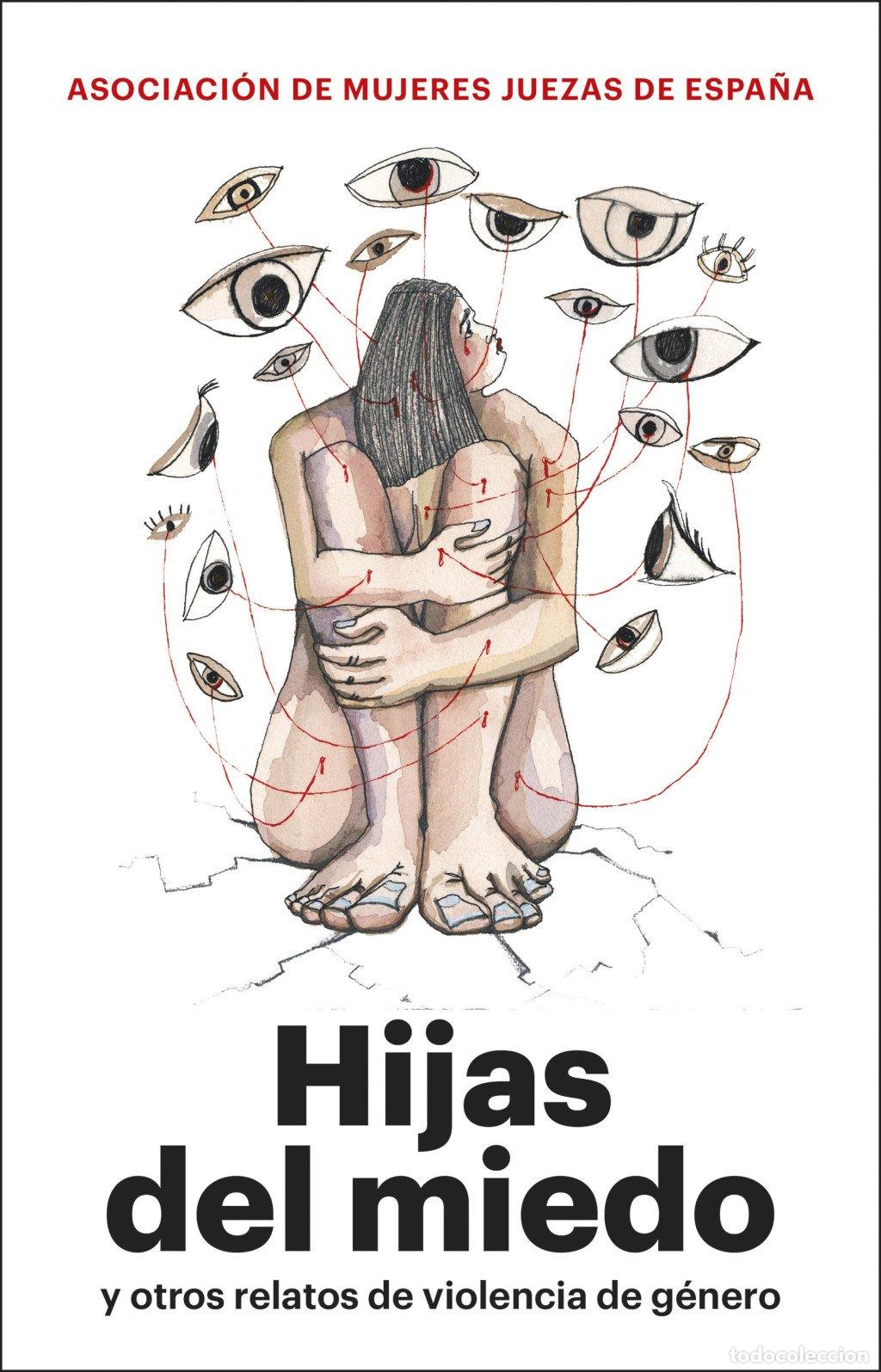 Libros de segunda mano: Hijas del Miedo: Y Otros Relatos de Violencia de G&eacute;nero - Asociaci&oacute;n Mujeres Juezas de Espa&ntilde;a