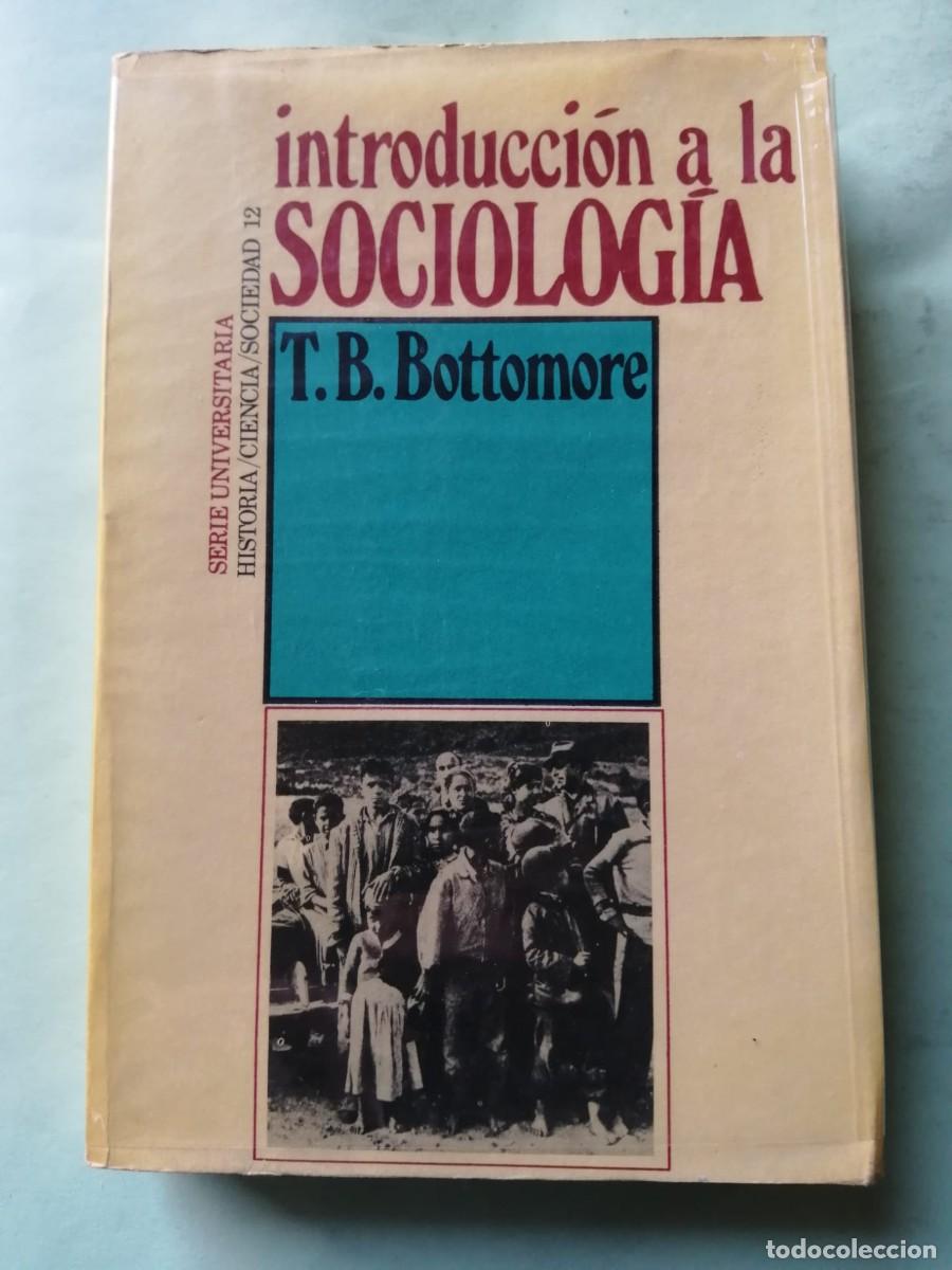 Libros de segunda mano: INTRODUCCION A LA SOCIOLOGIA (T. B MOTTOMORE)