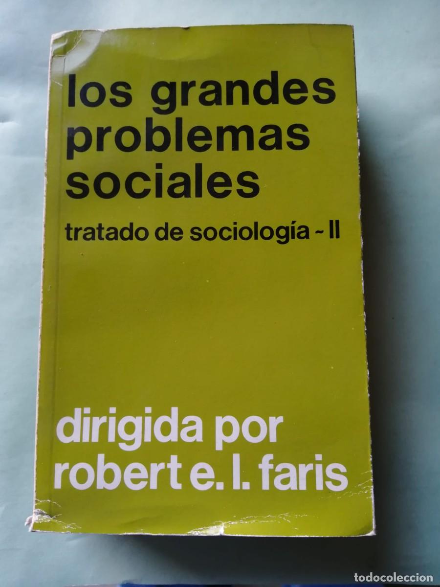 Libros de segunda mano: LOS GRANDES PROBLEMAS SOCIALES. TRATADO DE SOCIOLOGIA II (ROBERT E. L. FARIS)