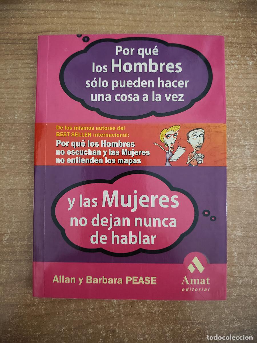 Livres d'occasion: Por qu&eacute; los hombres s&oacute;lo pueden hacer una cosa a la vez y las mujeres no dejan nunca de hablar - Pea